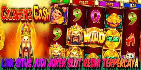 Link Judi Joker Slot Resmi Terpercaya Gampang Menang Caishen's Cash