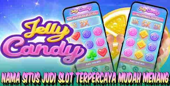 Nama Situs Slot Terpercaya Mudah Menang